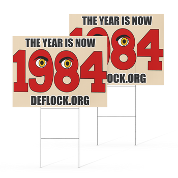 The Year is now 1984 - deflock.me Yard sign