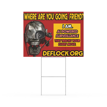 Where are you Going? - deflock.me Yard sign