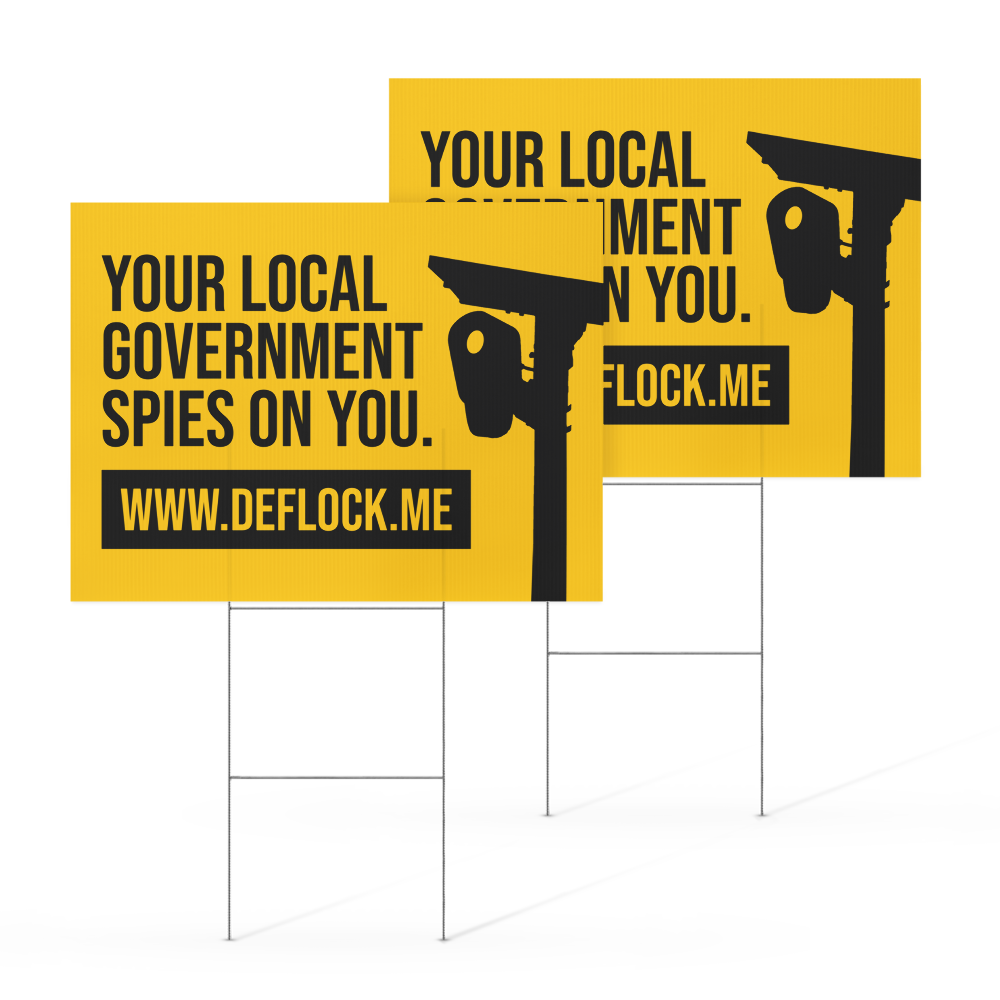 Your Local Government Spies on You - deflock.me Yard sign