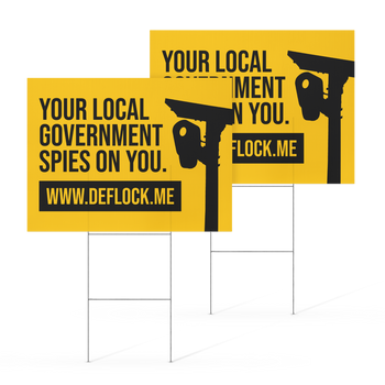 Your Local Government Spies on You - deflock.me Yard sign