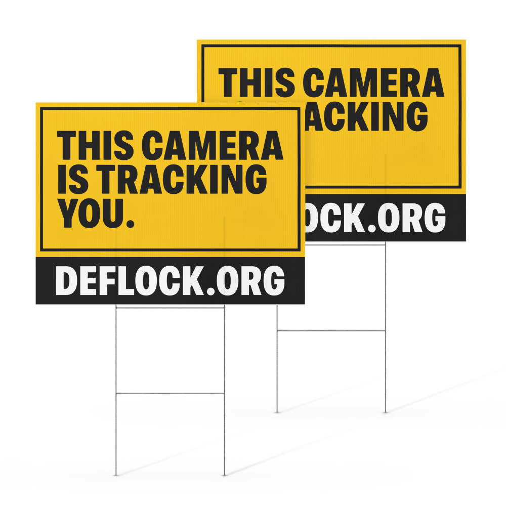 This Camera is Tracking You - deflock.me Yard sign