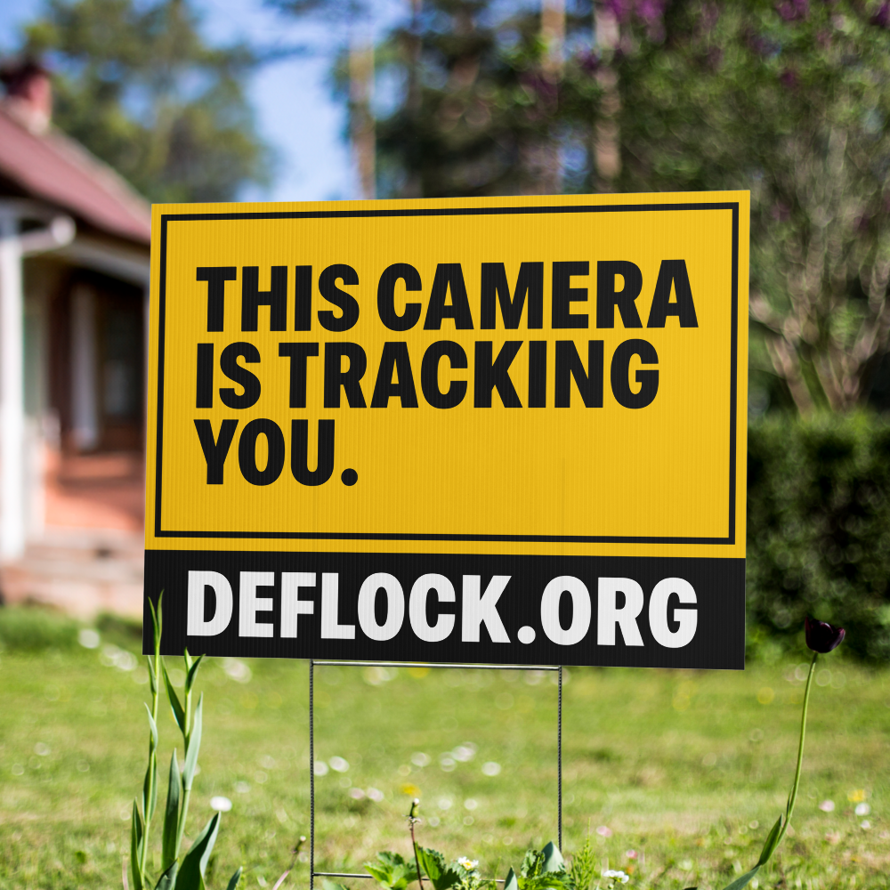 This Camera is Tracking You - deflock.me Yard sign