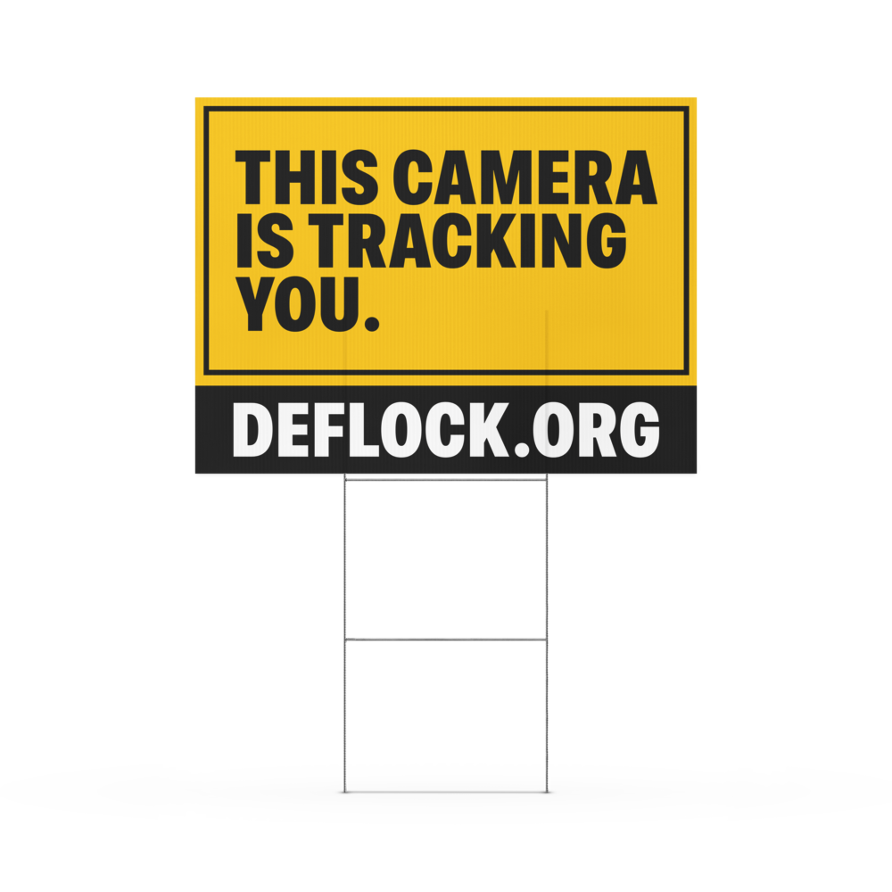 This Camera is Tracking You - deflock.me Yard sign