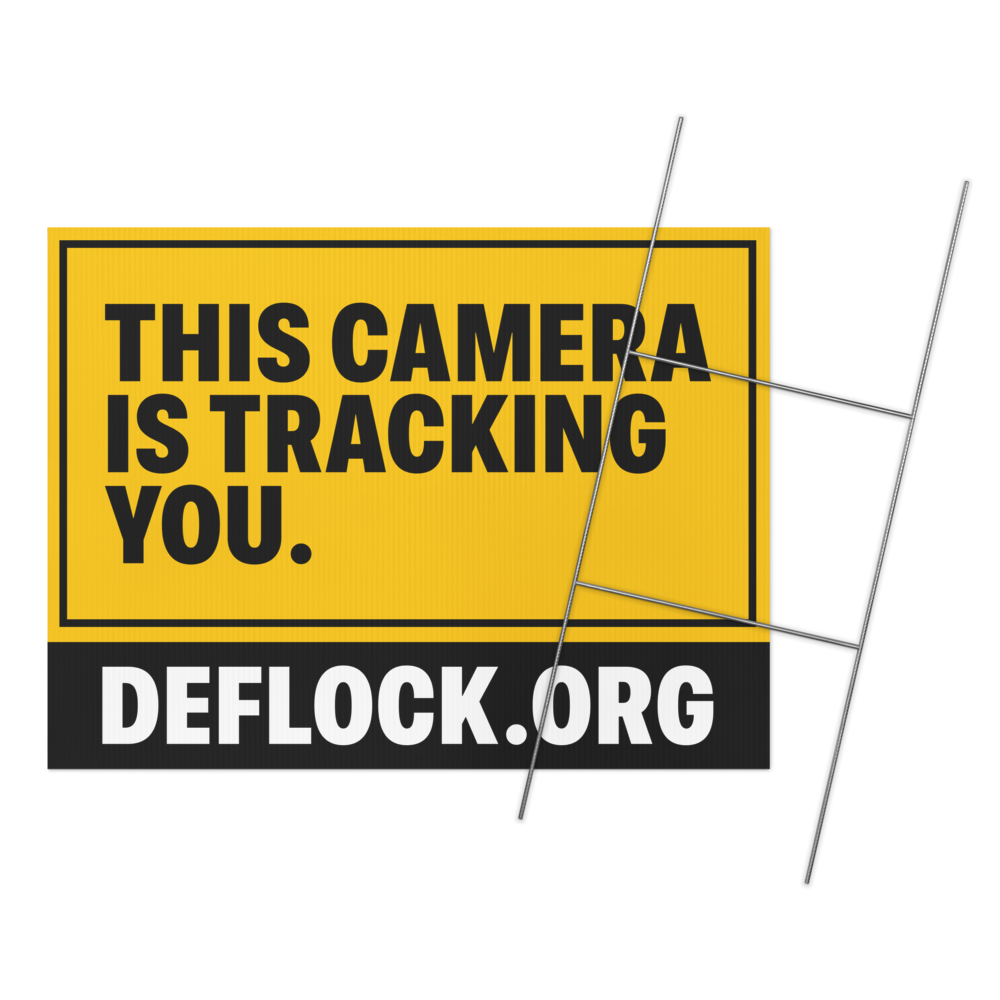 This Camera is Tracking You - deflock.me Yard sign
