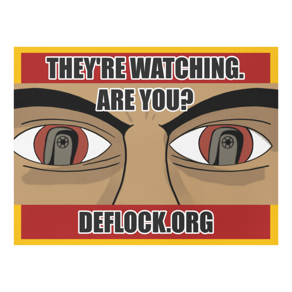They're Watching, Are You? - deflock.me Yard sign