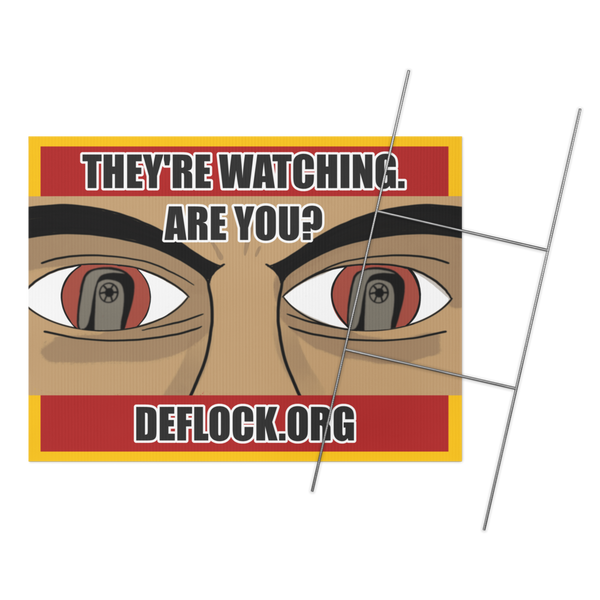 They're Watching, Are You? - deflock.me Yard sign