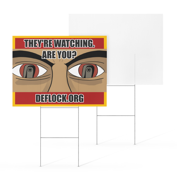 They're Watching, Are You? - deflock.me Yard sign