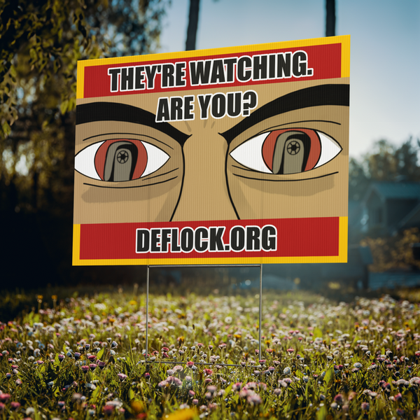 They're Watching, Are You? - deflock.me Yard sign