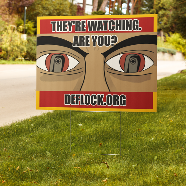 They're Watching, Are You? - deflock.me Yard sign