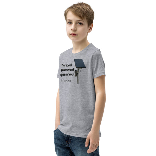 Your local government spies on you - deflock.me Youth T-Shirt