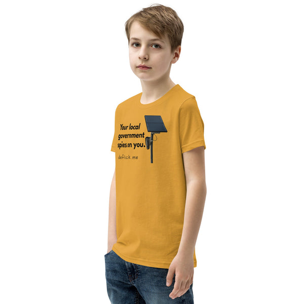 Your local government spies on you - deflock.me Youth T-Shirt