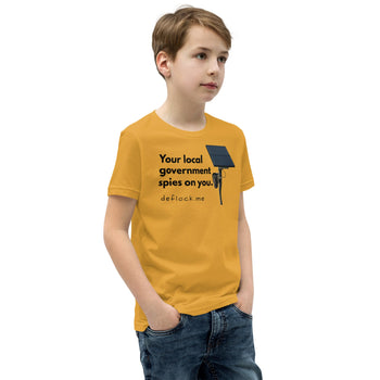 Your local government spies on you - deflock.me Youth T-Shirt