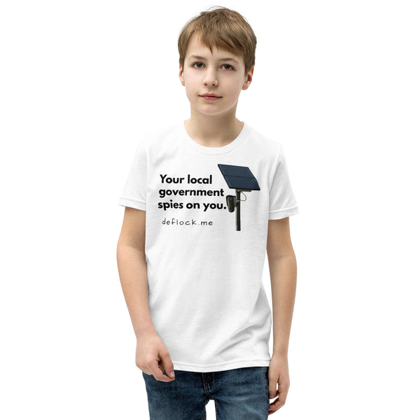 Your local government spies on you - deflock.me Youth T-Shirt