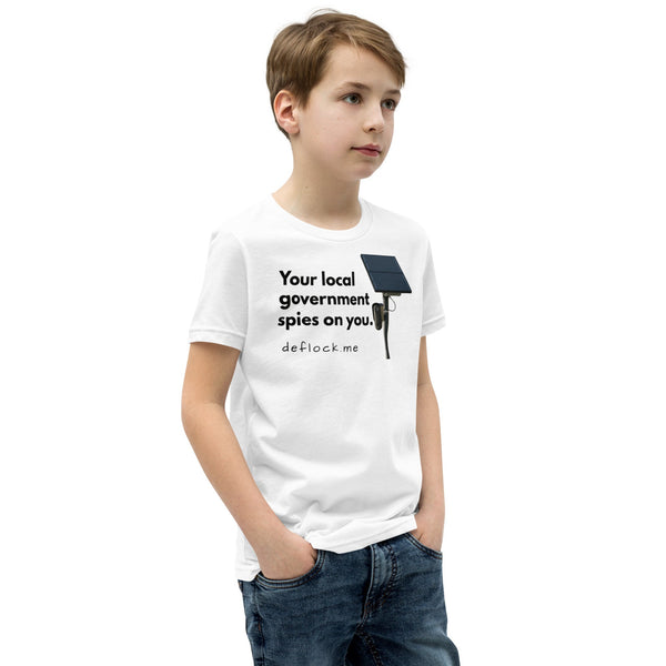 Your local government spies on you - deflock.me Youth T-Shirt