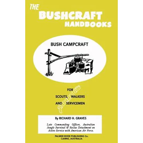 The Bushcraft Handbooks - Bush Campcraft