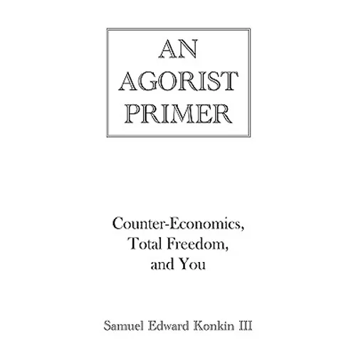An Agorist Primer