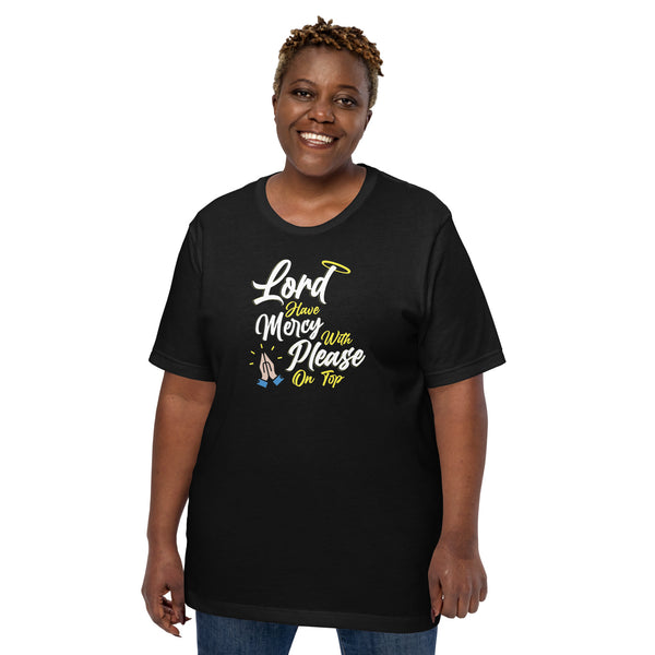 Lord have Mercy with Please on Top Unisex T-Shirt - Proud Libertarian - Logik Reks