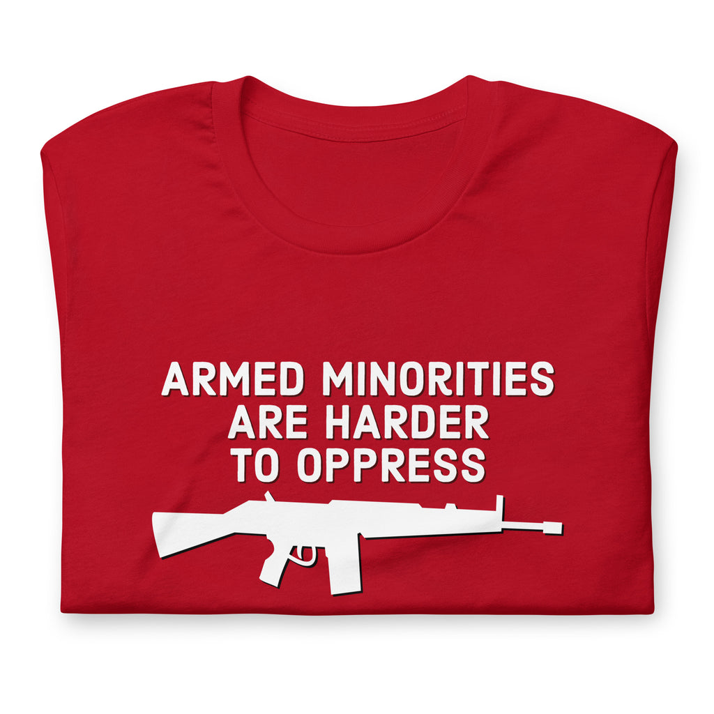 Armed Minorities are Harder to Oppress Unisex t-shirt - Proud Libertarian - Proud Libertarian