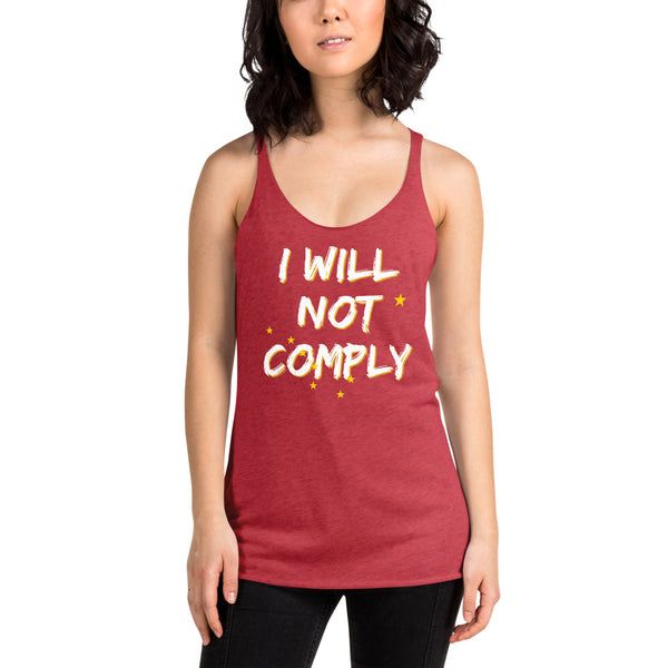 I will Not Comply Women's Racerback Tank - Proud Libertarian - Alaska Libertarian Party