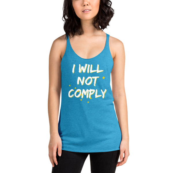 I will Not Comply Women's Racerback Tank - Proud Libertarian - Alaska Libertarian Party